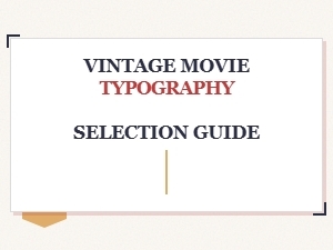 Choosing Fonts for Vintage Movie Posters