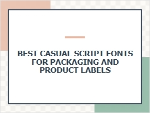 Our Favorite Friendly Script Fonts for Product Labels
