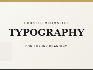The Luxury of Minimalist Type Design