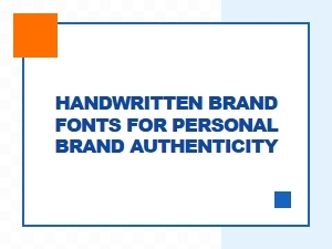 The Authenticity of Handwritten Brand Fonts